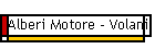 Alberi Motore - Volani