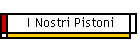 I Nostri Pistoni