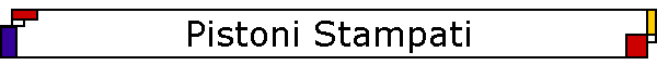 Pistoni Stampati
