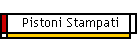 Pistoni Stampati